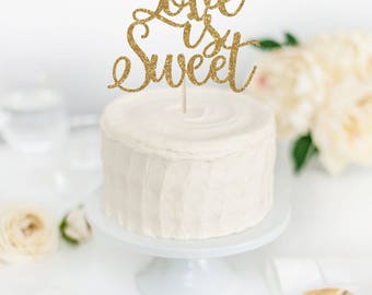 Love is Sweet Cake Topper - Wedding Cake Topper - Bridal Shower Cake Topper - Engagement Party Decor - Engaged