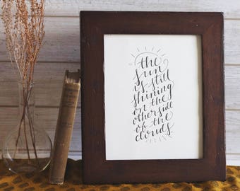 The Sun is Still Shining | Handwritten Calligraphy