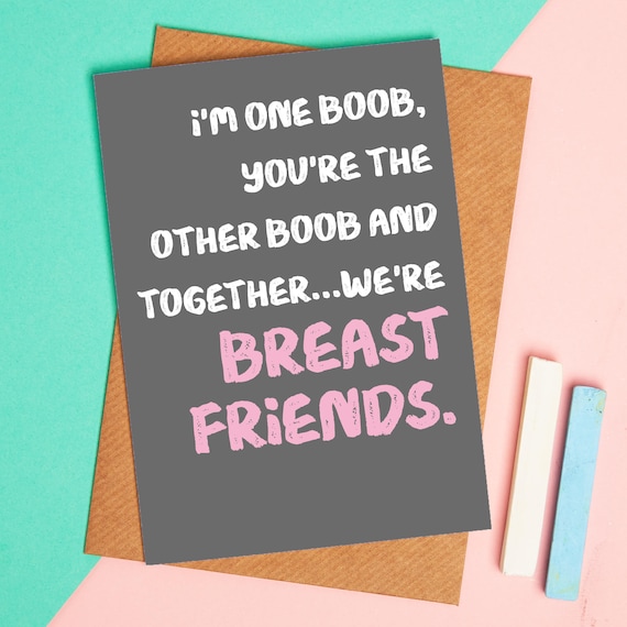 Boob card Breast friends card Best friend card friend