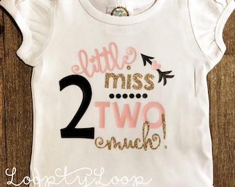 Little Miss Two Too Much Shirt
