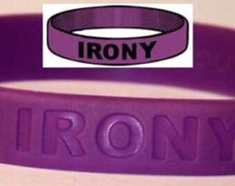 Irony Wristband Funny Ironic Sarcasm Contrary Incongruous Contradictory TW009