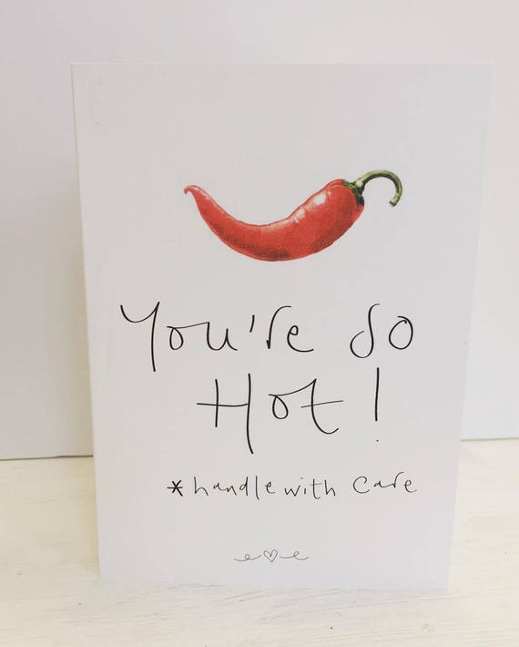 You're so hot Chilli Valentines Greeting Card