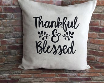 Thankful and Blessed Pillow Cover, Throw Pillow Cover, Fall Pillow Cover, Farmhouse Decor, Thankful and Blessed, Canvas Pillow Cover, Sham