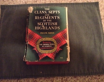 The Clans, Septs, and Regiments of the Scottish Highlands