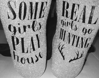 Some Girls Play House, Real Girls Go Hunting Thermal Tube Socks / Womens / Hunting / Bottom Saying Socks / Novelty Socks / Gifts