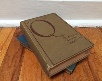 Q Book by Katharine Newlin Burt Vintage Antique Distressed Hardcover 1922 by Katharine Newlin Burt