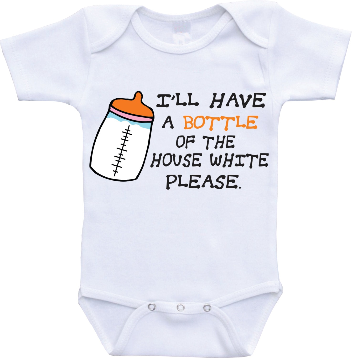 Funny Onesies I'll have a bottle of the house white Funny