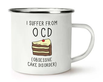 I Suffer From Obsessive Cake Disorder OCD Retro Enamel Mug Cup