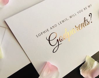 Personalised foil will you be my Godparents/ Godfather/ Godmother card in rose gold, silver or gold foil