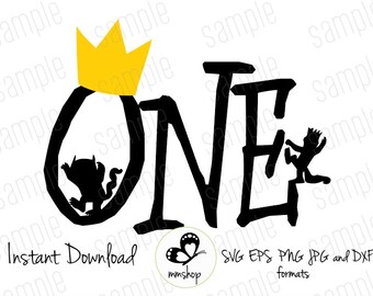 One - Where the wild things are - Instant Download - SVG FILES