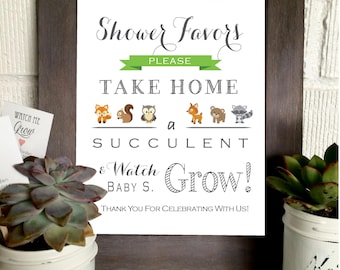 PRINTABLE - Watch Me Grow Woodland Creature Theme Sign- Please Take Your Favor - Succulent- Baby Favor Sign