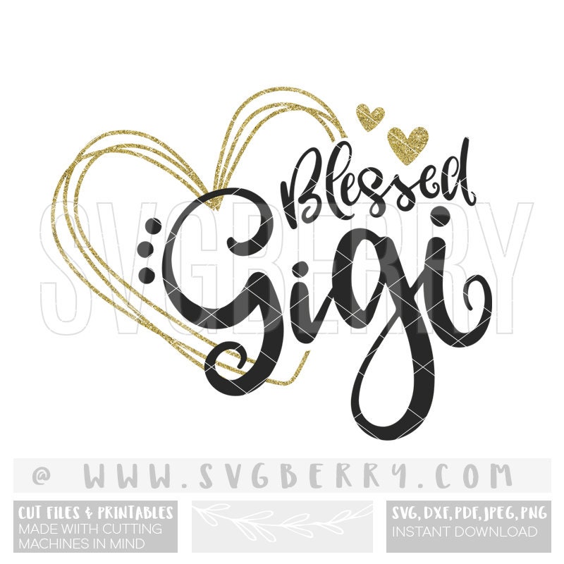 Blessed Gigi SVG / Gigi Shirt Gigi Gifts Gigi T Shirt
