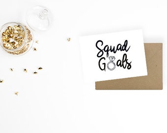Squad Goals - Will you be my...