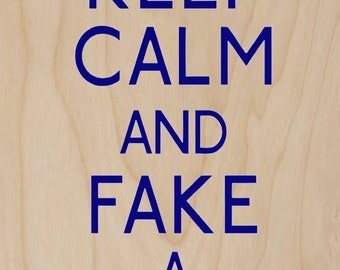 Keep Calm and Fake a British Accent - Plywood Wood Print Poster Wall Art WP - DF - 4657