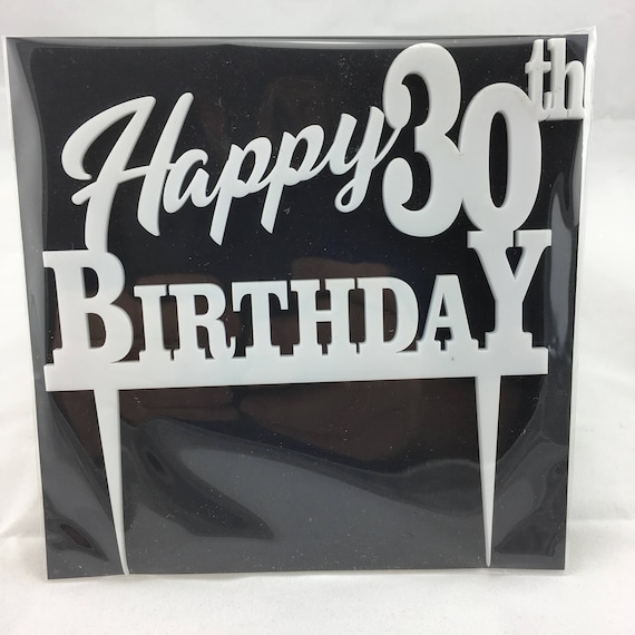 Happy 30th Birthday, black acrylic, white acrylic, Plywoos,Birthday Cake Topper, Happy Birthday, Laser Cut, FREE shipping Australia wide.