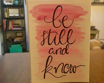 Be Still and Know 5" X 7" Watercolor