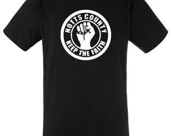 Notts County Keep The Faith T-shirt Black or White FREE UK POSTAGE