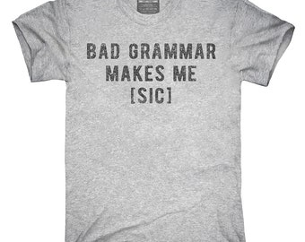 Bad Grammar Funny Coffee or Tea Mug Bad Grammar makes me