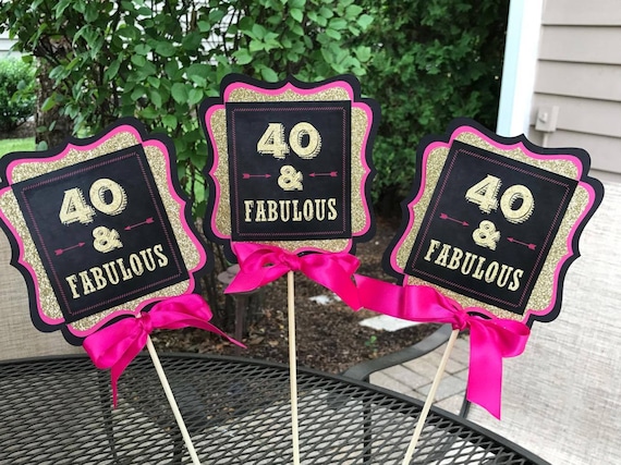 FORTY AND FABULOUS 40 and Fabulous 40th  Centerpiece 40th 
