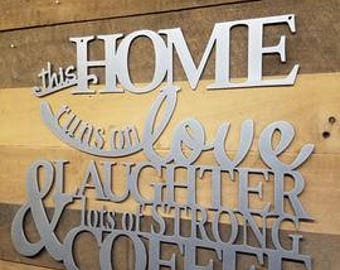 This Home Runs On Love Laughter & Lots Of Strong Coffee