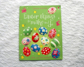 Easter Things To Make and Do, more than 17 projects , Children's Easter Craft Book, Usborne Activities Over 150 stickers,