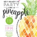 Printable pineapple invitation Party like a pineapple