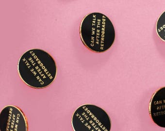 Can we talk after the Retrograde Lapel Pin