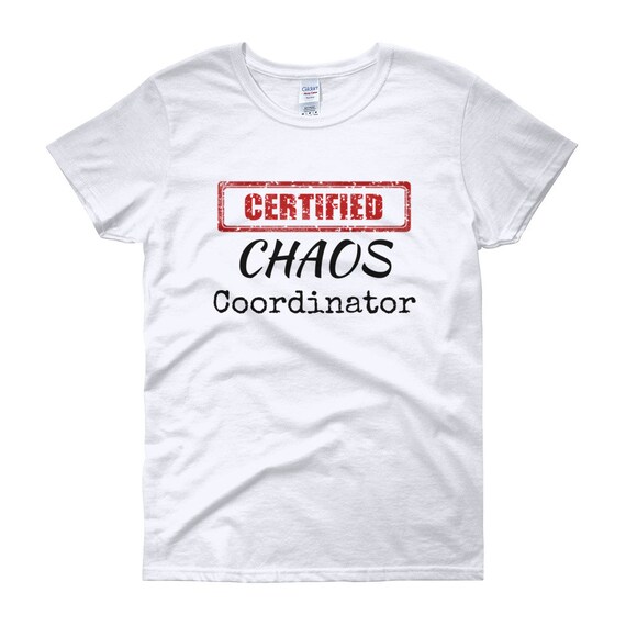 Certified CHAOS Coordinator Super Mom Shirt
