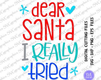 svg,dxf, eps cut file - 058- Dear Santa I really tried svg, christmas svg, reindeer svg, holidays seasons svg, SVG File For Cricut, Cameo