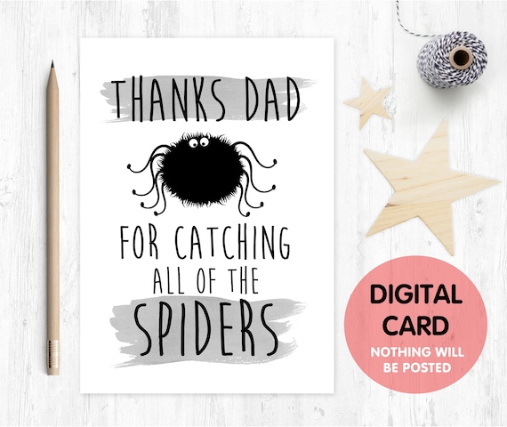 father's day card printable funny father's day card digital download thanks for catching all the spiders dad birthday card instant