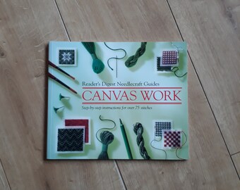 Readers Digest Needlecraft Guides Canvas Work, Step-by-step instructions for over 74 stitches, Stitch Guide, Book of Stitches