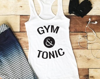 Gym and Tonic - Workout Tank Top - Fitness Tank Top - Yoga Shirt - Gym Shirt - Workout Shirt - Yoga Tank Top - Tank Tops With Sayings