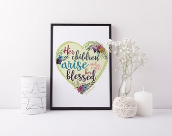 Mother Gift - Mom Gift - Christian Scripture Art - Proverbs 31 Print - Mom Bible Verse - Her children arise - Best Friend 8x10 Glossy Print