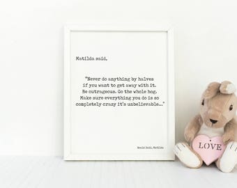 Printable Art, Matilda Roald Dahl Print, Large Art, Digital Download, apartment decor, never do anything by halves 8x10 16x20