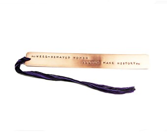 Well Behaved Women Quotation - Bookmark for Her - Women In History Quote - Metal Bookmark with Purple Tassel