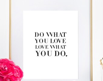 Do What You Love Love What You Do, Inspiring Typography Poster Office Decor Bedroom Wall Print Home Art