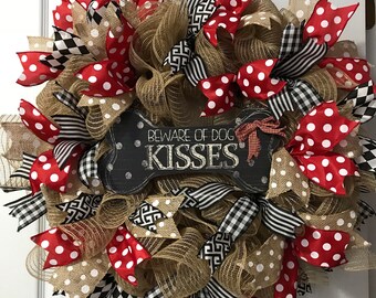 Dog Kissed Wreath, Dog Lovers Wreath, Beware of Dog Kisses Wreath, Mesh Wreath, Burlap Dog Wreath