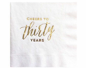 30th Birthday Decoration - Gold Foil Napkins - Cheers to Thirty Years - Set of 20