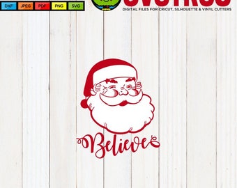 Santa Claus SVG Believe SVG Santa SVG Dont Stop Believing svg Cricut Files dxf files Christmas svg Christmas Tshirt Designs Christmas Decor