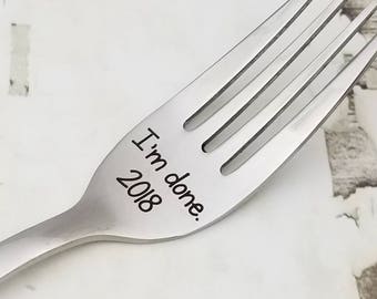 I'm done! Engraved Retirement Fork, retiree gift, coworker gift, grandparent, senior citizen, celebrate, milestone, fork, engraved