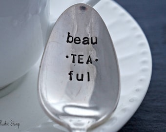 beau-TEA-ful, Stamped Spoon, Silverplate Spoon, Unique Gift, Tea Gift, Vintage Spoon, Custom Silverware, Personalized Spoon, Custom Spoon