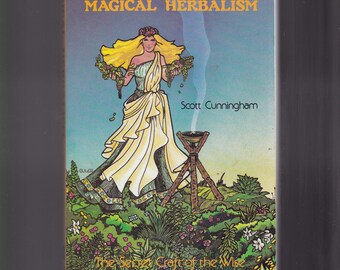 Magical Herbalism by Scott Cunningham. 1995 Llewellyn Paperback In Very Good Vintage Condition.