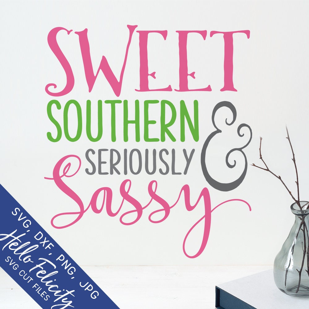 Free Free 111 Sweet And Sassy Svg Designs SVG PNG EPS DXF File