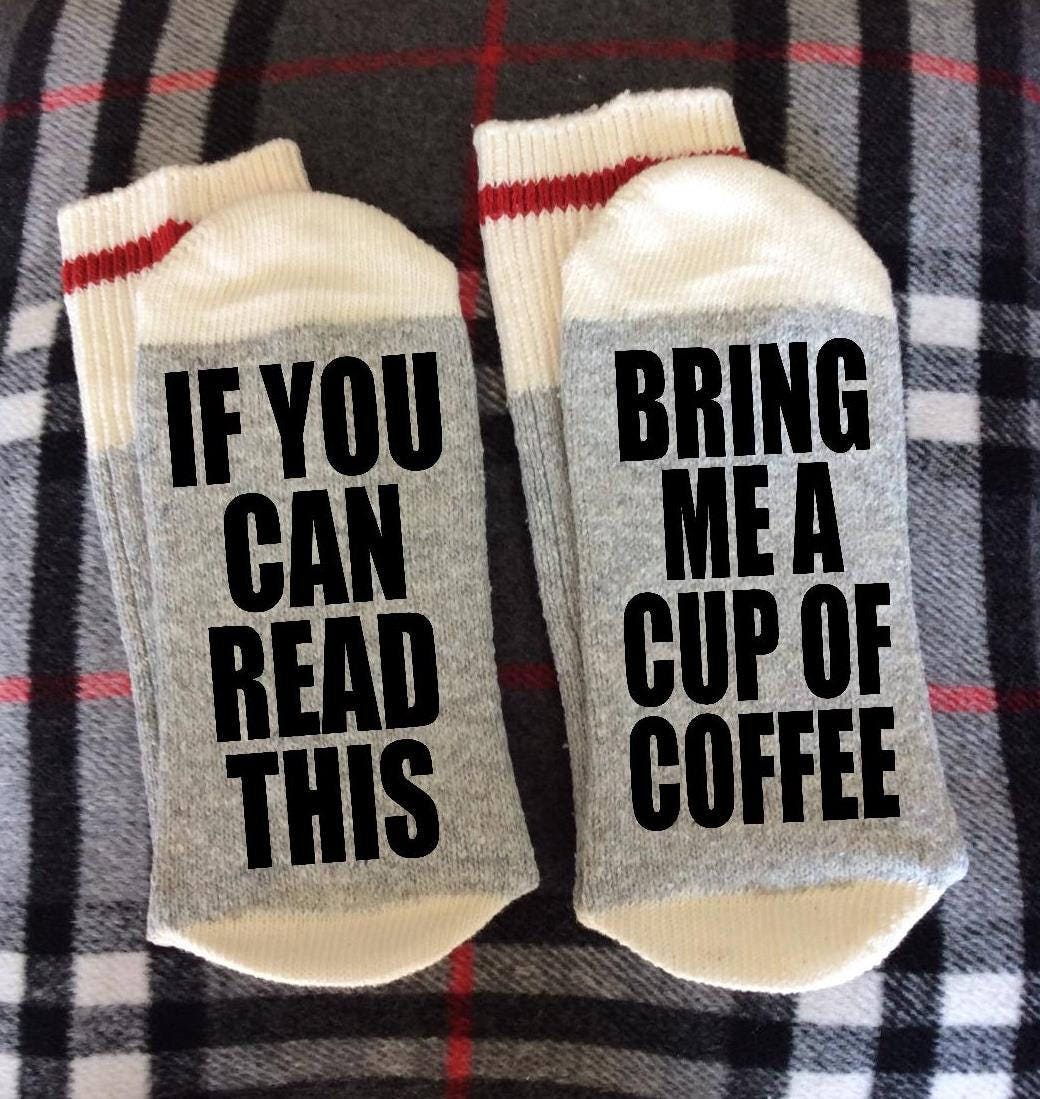 Bring Me a Cup of Coffee If You Can Read This Socks Coffee