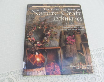 Nature Craft Techniques / Hardback / Craft with Natural Materials / Rodale Craft Book / Wreaths Garlands Baskets Bows Vinegar Herbs