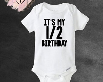 its my half birthday shirt