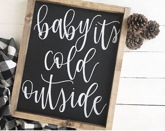 Baby Its Cold Outside// Wood Sign// Christmas Home Decor
