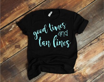 good times and tan lines svg, eps, png, jpg, dxf, digital download