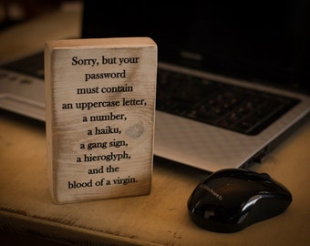 Office decor, wood, desk decor block, funny quote, rustic, password problems, black brown, aged white, small desk sign, salvaged wood sign