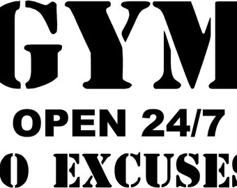 GYM open 24/7 NO EXCUSES! -vinyl wall decal motivational fitness, exercise